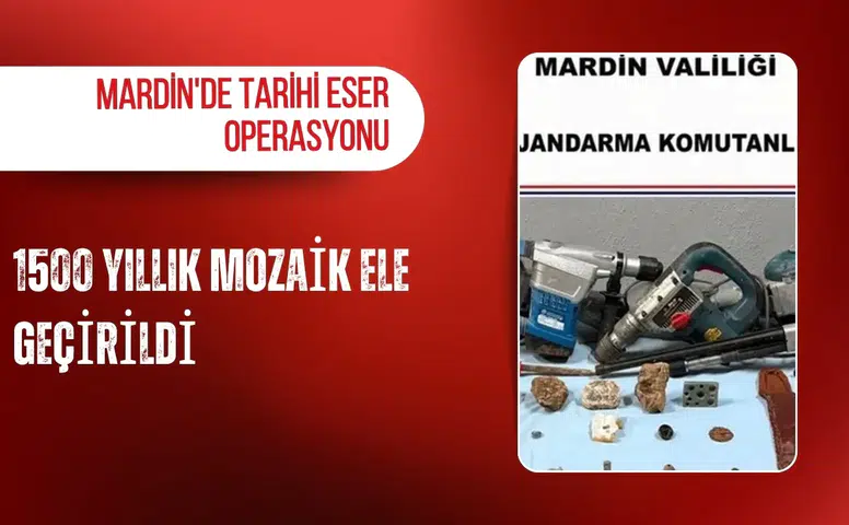 Mardin'de tarihi eser operasyonu: 1500 yıllık mozaik ele geçirildi