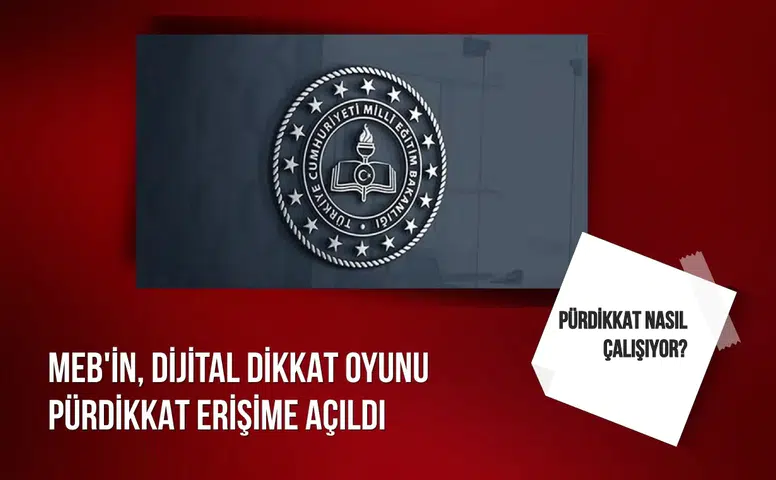 MEB'in, dijital dikkat oyunu PürDikkat erişime açıldı