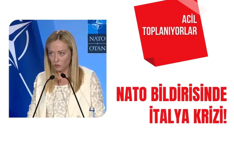Ankara’da imzalanacak NATO bildirisinde İtalya krizi! Acil toplanıyorlar