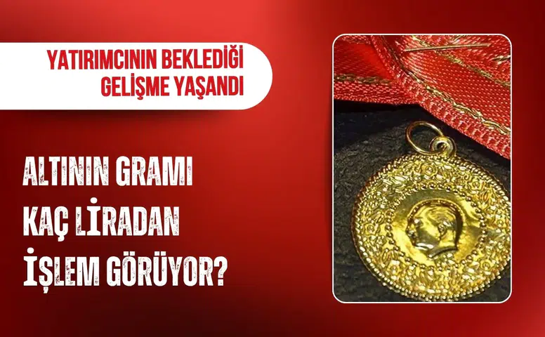 Gram altın yeniden yükselişe geçti