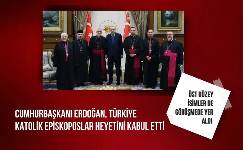 Cumhurbaşkanı Erdoğan, Türkiye Katolik Episkoposlar heyetini kabul etti