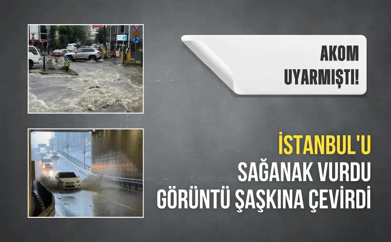 AKOM uyarmıştı! İstanbul'u sağanak vurdu, ilçelerdeki son görüntüler şaşkına çevirdi
