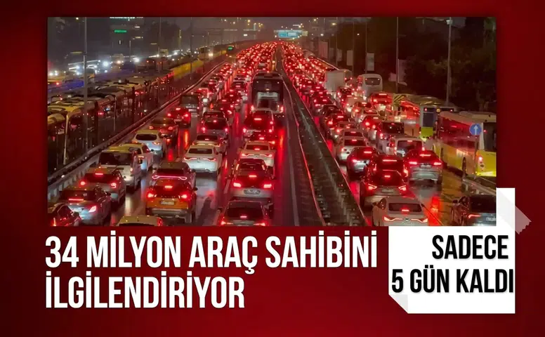 34 milyon araç sahibini ilgilendiren düzenlemeye 5 gün kaldı