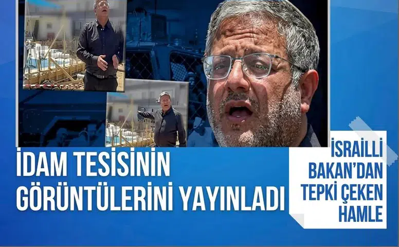 İsrailli Bakan Ben-Gvir skandal görüntüleri paylaştı: "İdam tesisleri hazır olacak"