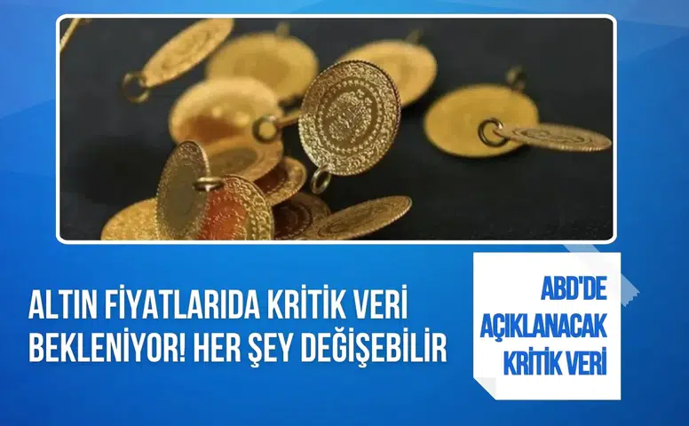 Altın fiyatlarında kritik gün: ABD enflasyon verisi dengeleri değiştirebilir