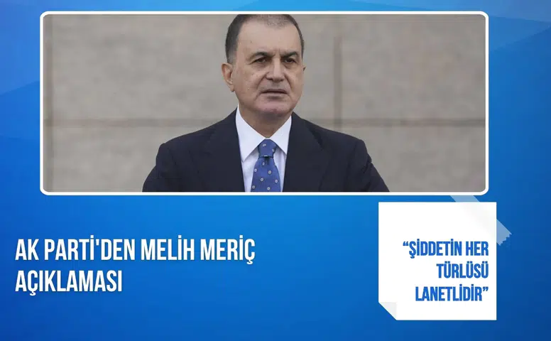 AK Parti'den Melih Meriç açıklaması: “Şiddetin her türlüsü lanetlidir”
