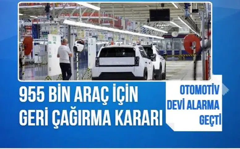 Otomotiv devi Stellantis harekete geçti: 955 bin araç geri çağrılıyor