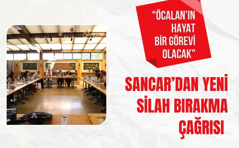 Sancar’dan yeni silah bırakma çağrısı: "Öcalan’ın hayati bir görevi olacak"