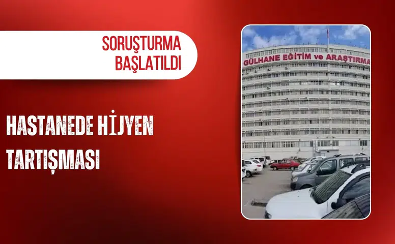 Hastanede hijyen tartışması: Soruşturma başlatıldı