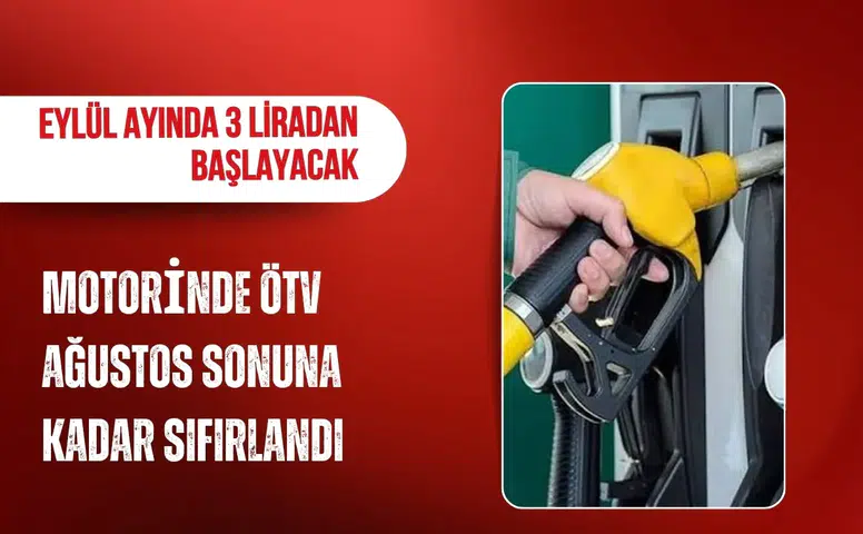 Motorinde ÖTV ağustos sonuna kadar sıfırlandı: Eylül ayında 3 liradan başlayacak
