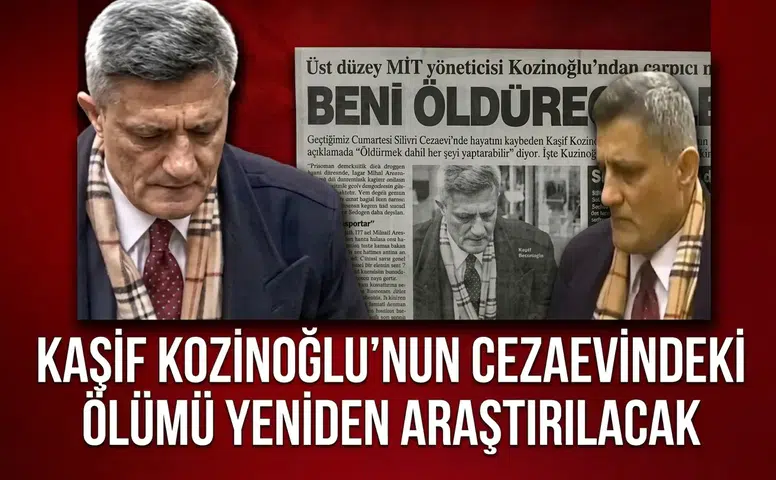 Kaşif Kozinoğlu dosyası 15 yıl sonra yeniden açılıyor! Gardiyanlar ve sağlık ekibi sorgulanacak