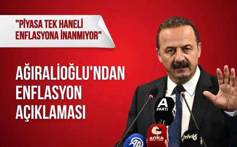 Ağıralioğlu'ndan enflasyon açıklaması: "Piyasa tek haneli enflasyona inanmıyor"