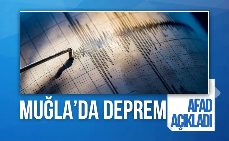 AFAD açıkladı! Muğla’da 4.1 büyüklüğünde deprem