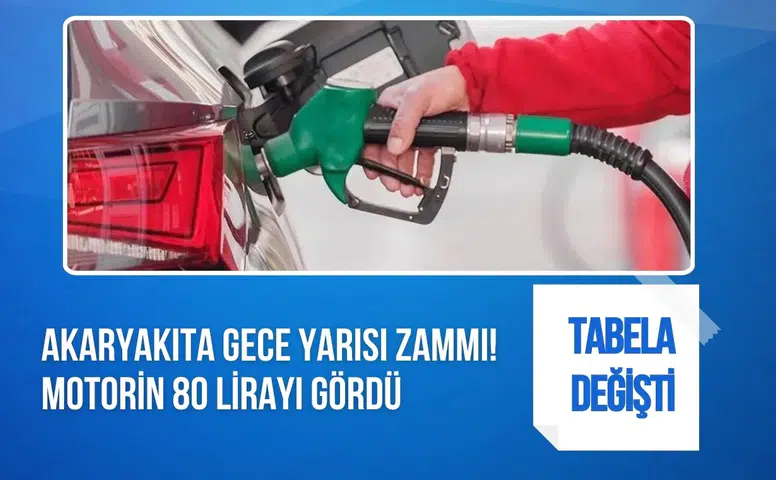 Akaryakıta gece yarısı zammı: Motorinin litresi 80 lirayı aştı