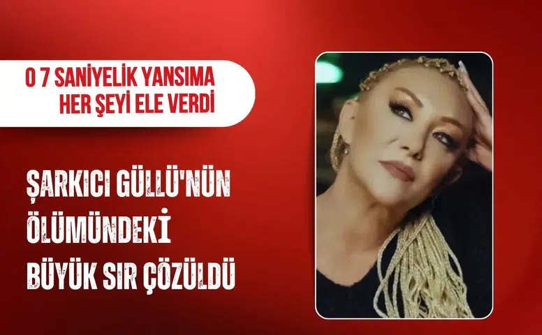 Güllü’nün şüpheli ölümünde dikkat çeken delil: Kapı kolundaki 7 saniyelik yansıma dosyaya girdi
