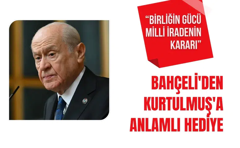 Bahçeli’den Numan Kurtulmuş’a anlamlı hediye: “Birliğin Gücü, Milli İradenin Kararı”
