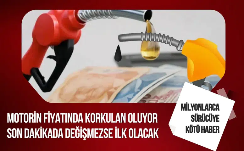 Motorine 24 saat içinde ikinci zam gündemde: 45 ilde 100 TL'yi aşabilir