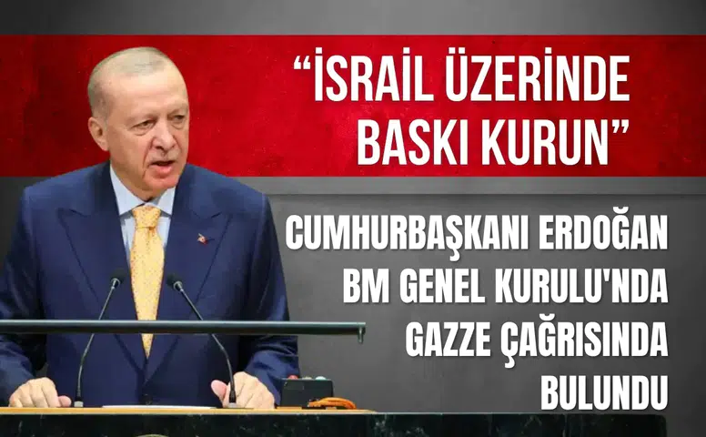 Cumhurbaşkanı Erdoğan BM Genel Kurulu'nda Gazze çağrısında bulundu