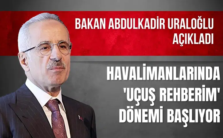 Havalimanlarında 'Uçuş Rehberim' dönemi başlıyor