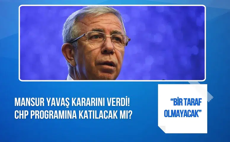 Mansur Yavaş kararını verdi: CHP programına katılmayacak