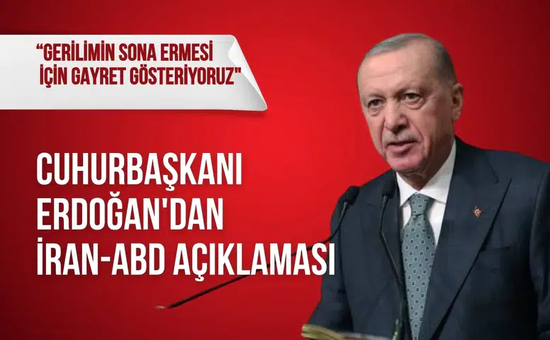 Cumhurbaşkanı Erdoğan: "Gerilimin sona ermesi için gayret gösteriyoruz"