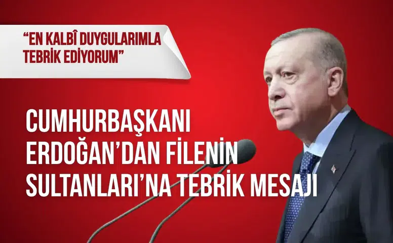 Cumhurbaşkanı Erdoğan’dan Filenin Sultanları’na tebrik mesajı