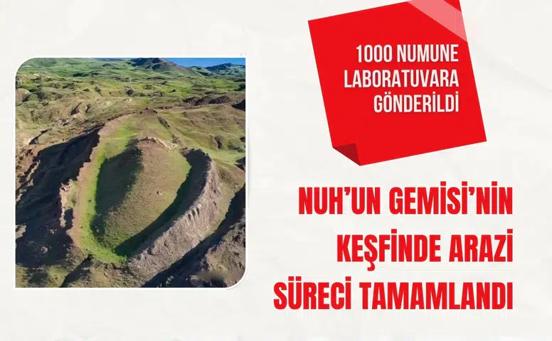 Nuh’un Gemisi araştırmasında 1000 numune laboratuvara gönderildi