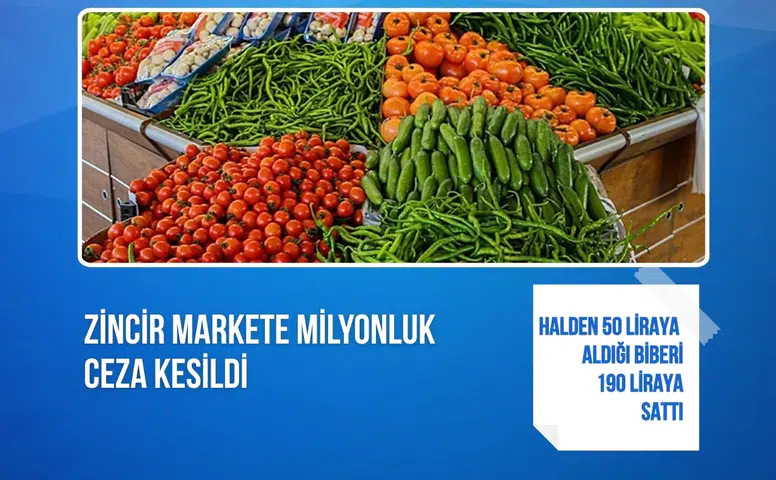Halden 50 liraya aldığı biberi 190 liraya sattı: Zincir markete milyonluk ceza kesildi