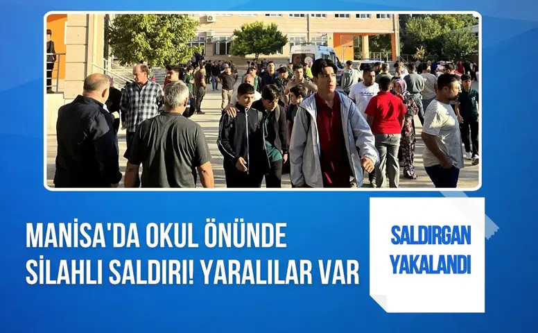 Manisa'da lise yakınında silahlı saldırı: 8 kişi yaralandı, şüpheli gözaltında