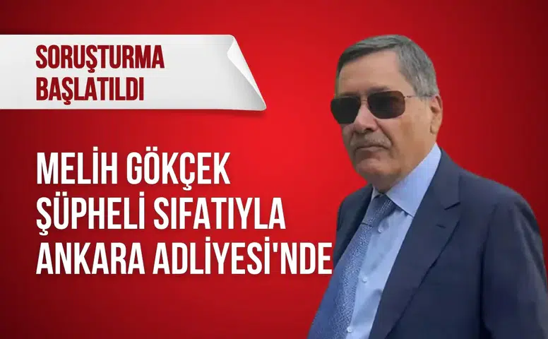 Melih Gökçek şüpheli sıfatıyla Ankara Adliyesi'nde