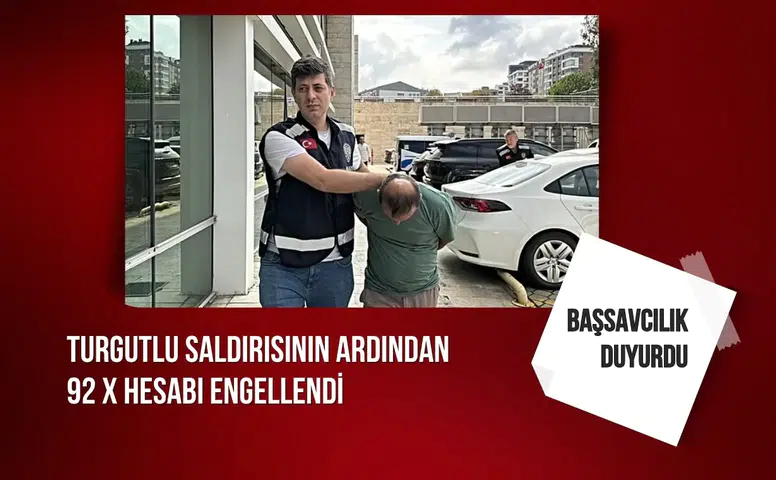 Turgutlu saldırısının ardından 92 X hesabı engellendi