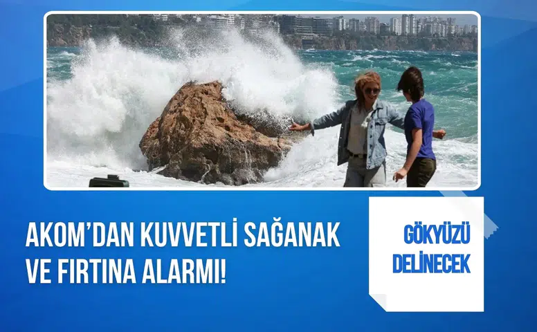 AKOM'dan İstanbul için kuvvetli sağanak ve fırtına uyarısı