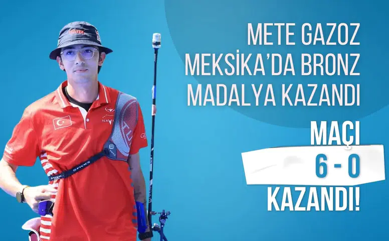 Mete Gazoz Meksika’da bronz madalya kazandı