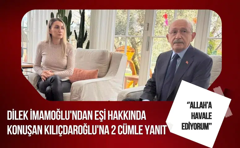 Dilek İmamoğlu'ndan Kılıçdaroğlu'na yanıt: Allah'a havale ediyorum