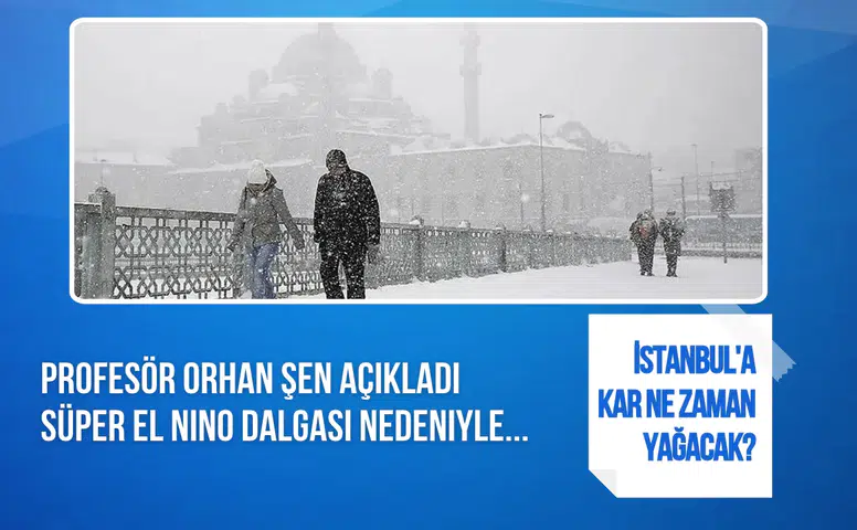 İstanbul'a kar yağacak mı? Prof. Dr. Orhan Şen'den kış değerlendirmesi