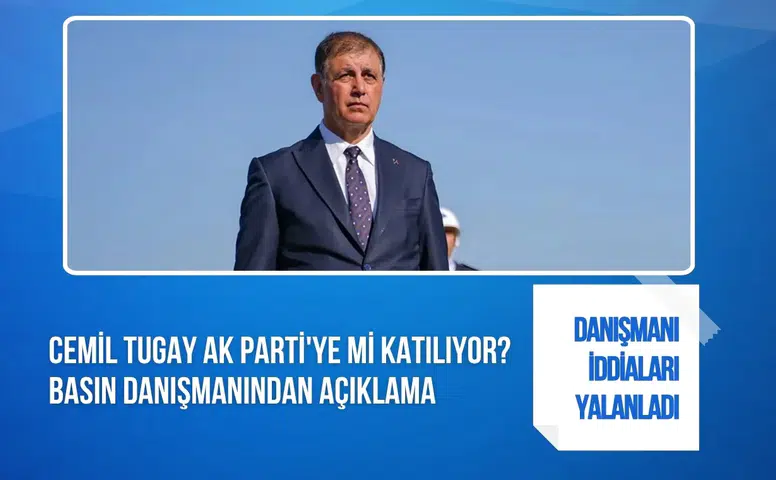 Cemil Tugay'ın AK Parti'ye geçeceği iddiasına yalanlama