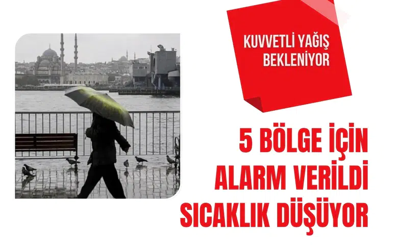 Meteoroloji'den sağanak ve fırtına uyarısı: Sıcaklıklar düşüyor