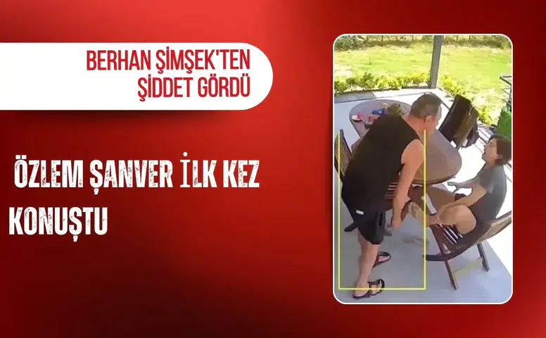 Berhan Şimşek'ten şiddet gören Özlem Şanver ilk kez konuştu: “Kurtulmak istedim, inandım"