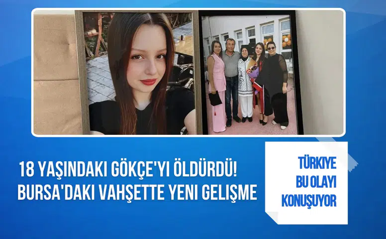 Bursa Karacabey'de 18 yaşındaki Gökçe Alkan'ın ölümünde şüpheli tutuklandı