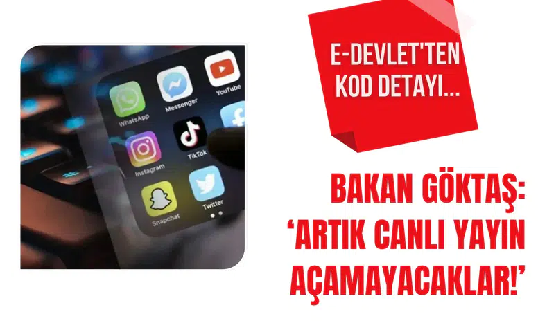 Bakan Göktaş duyurdu: Artık canlı yayın açamayacaklar, e-devlet'ten kod detayı...