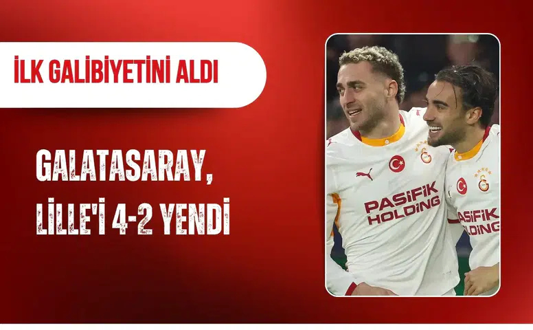 Galatasaray, Lille'i 4-2 yendi: İlk galibiyetini aldı