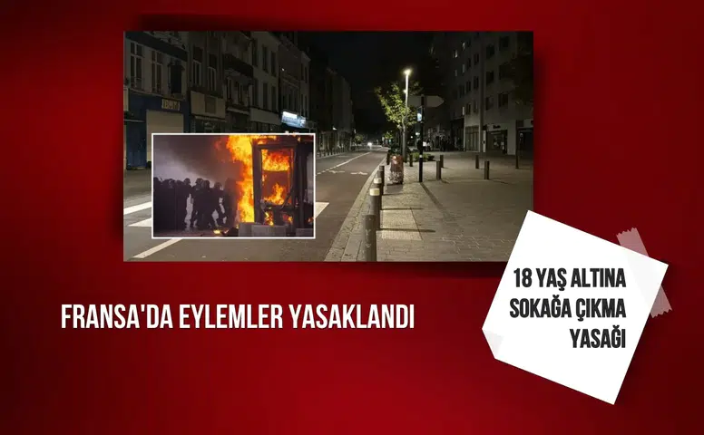 Fransa'da eylemler yasaklandı: 18 yaş altına sokağa çıkma yasağı