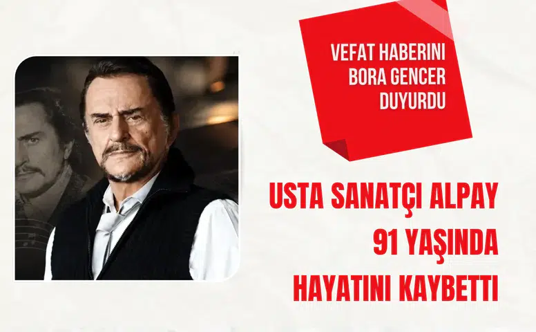Türk pop müziğinin usta ismi Alpay 91 yaşında hayatını kaybetti