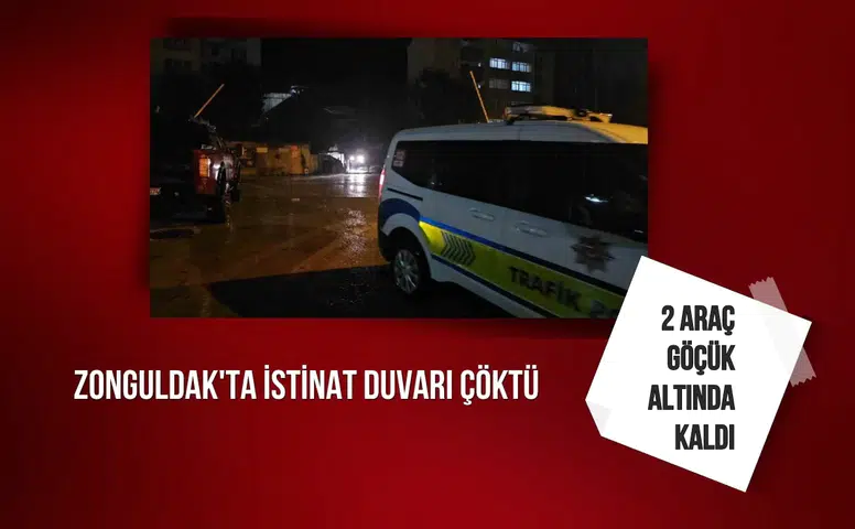 Zonguldak'ta istinat duvarı çöktü: 2 araç göçük altında kaldı