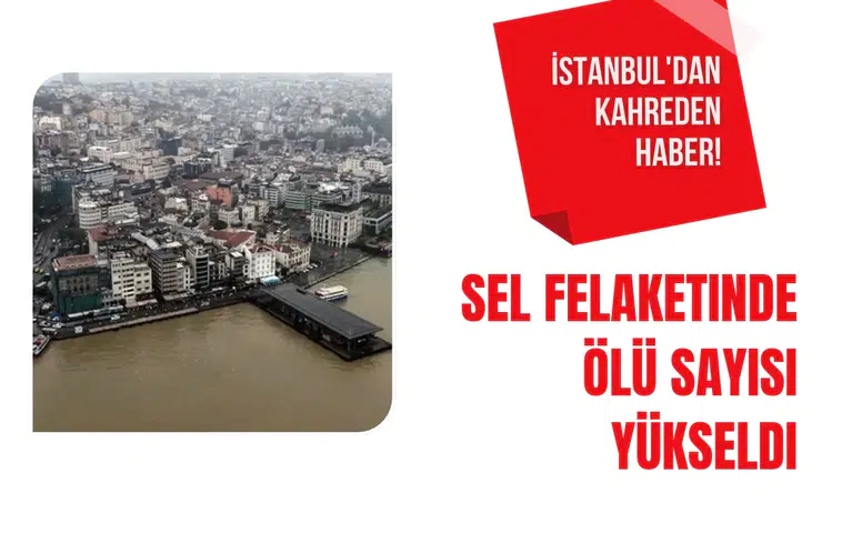 İstanbul'daki sel felaketinde acı haber! Beykoz'da kuyuya düşen işçi hayatını kaybetti