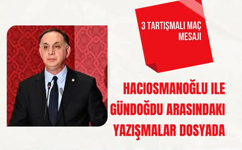 Hacıosmanoğlu ile Gündoğdu arasındaki yazışmalar dosyada yer aldı