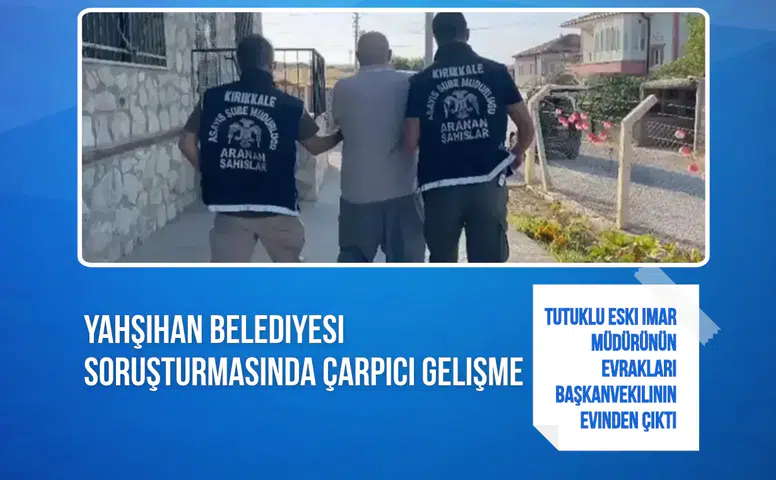 Yahşihan Belediyesi soruşturmasında dikkat çeken gelişme