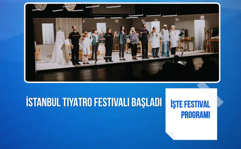 30. İstanbul Tiyatro Festivali başladı: İşte festival programı