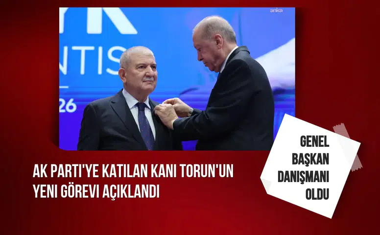 AK Parti'ye katılan Kani Torun'un yeni görevi açıklandı