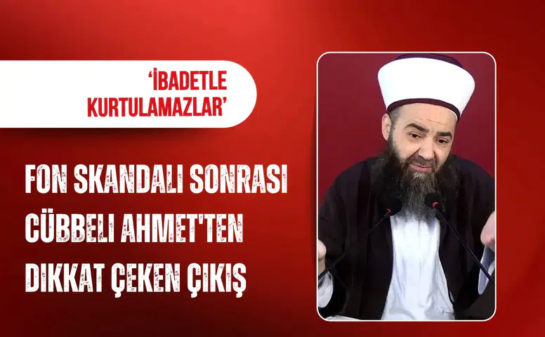 Fon skandalı sonrası Cübbeli Ahmet'ten dikkat çeken çıkış